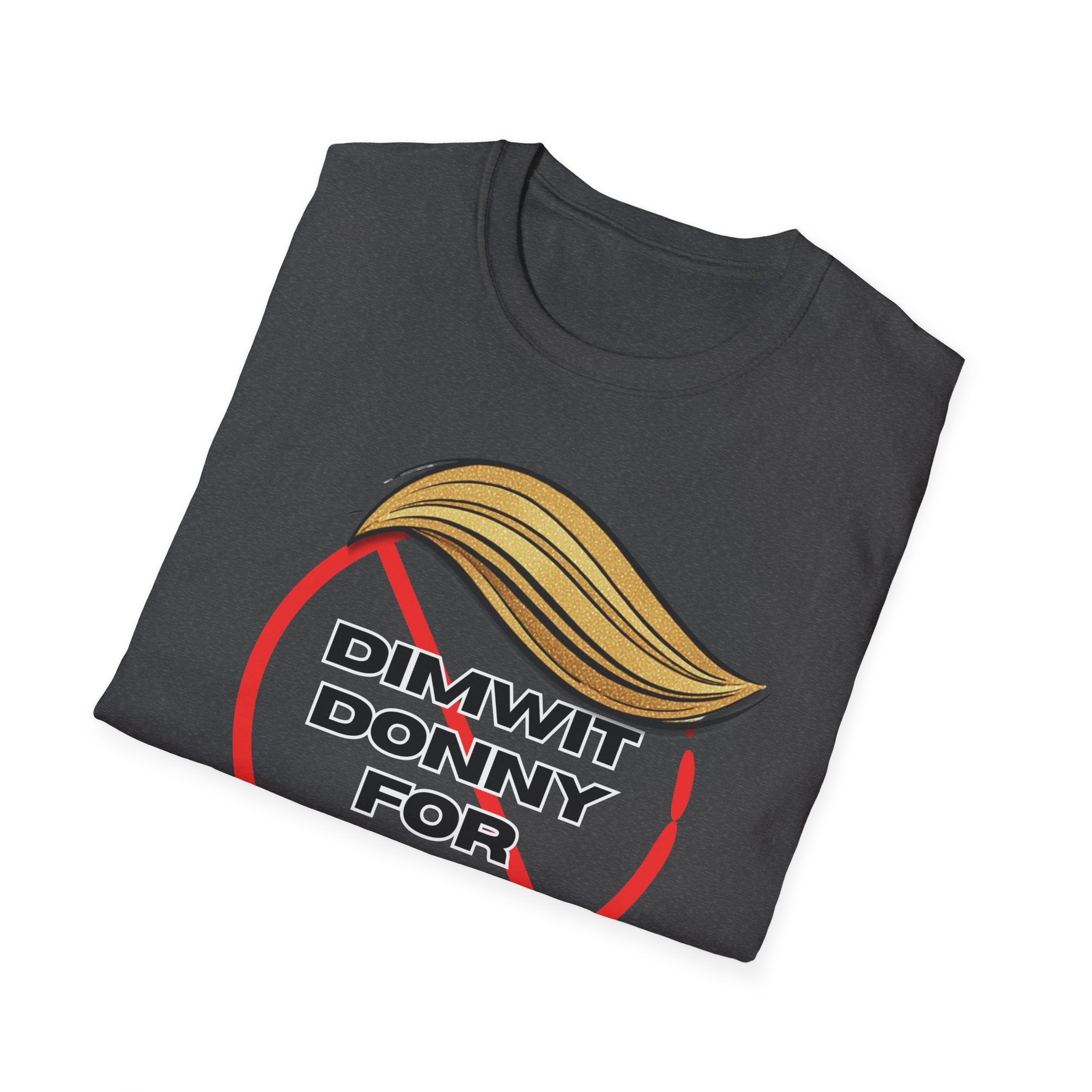 Dimwit Donny for Dictator T-Shirt – Anti-Authoritarian Protest Graphic