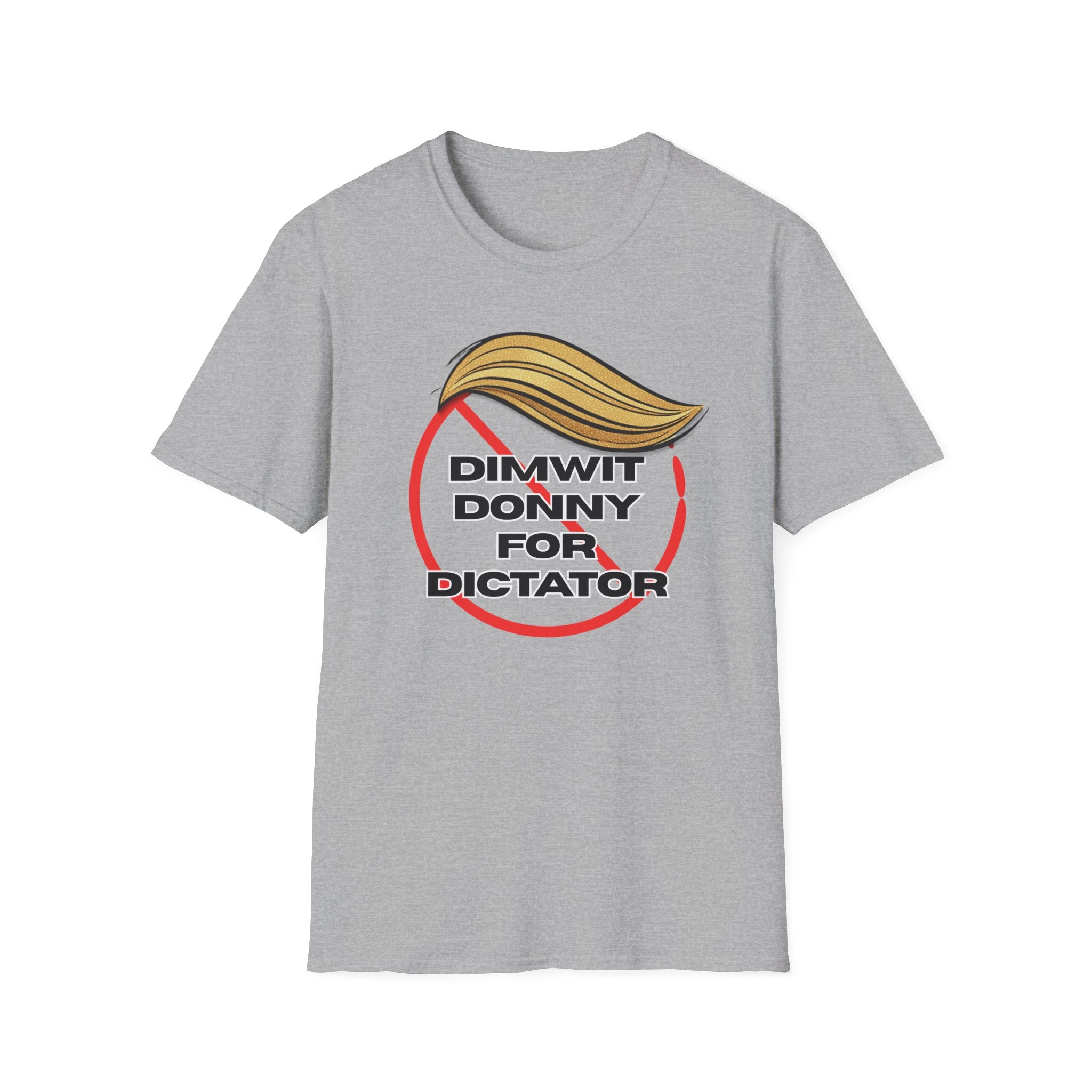 Dimwit Donny for Dictator T-Shirt – Anti-Authoritarian Protest Graphic