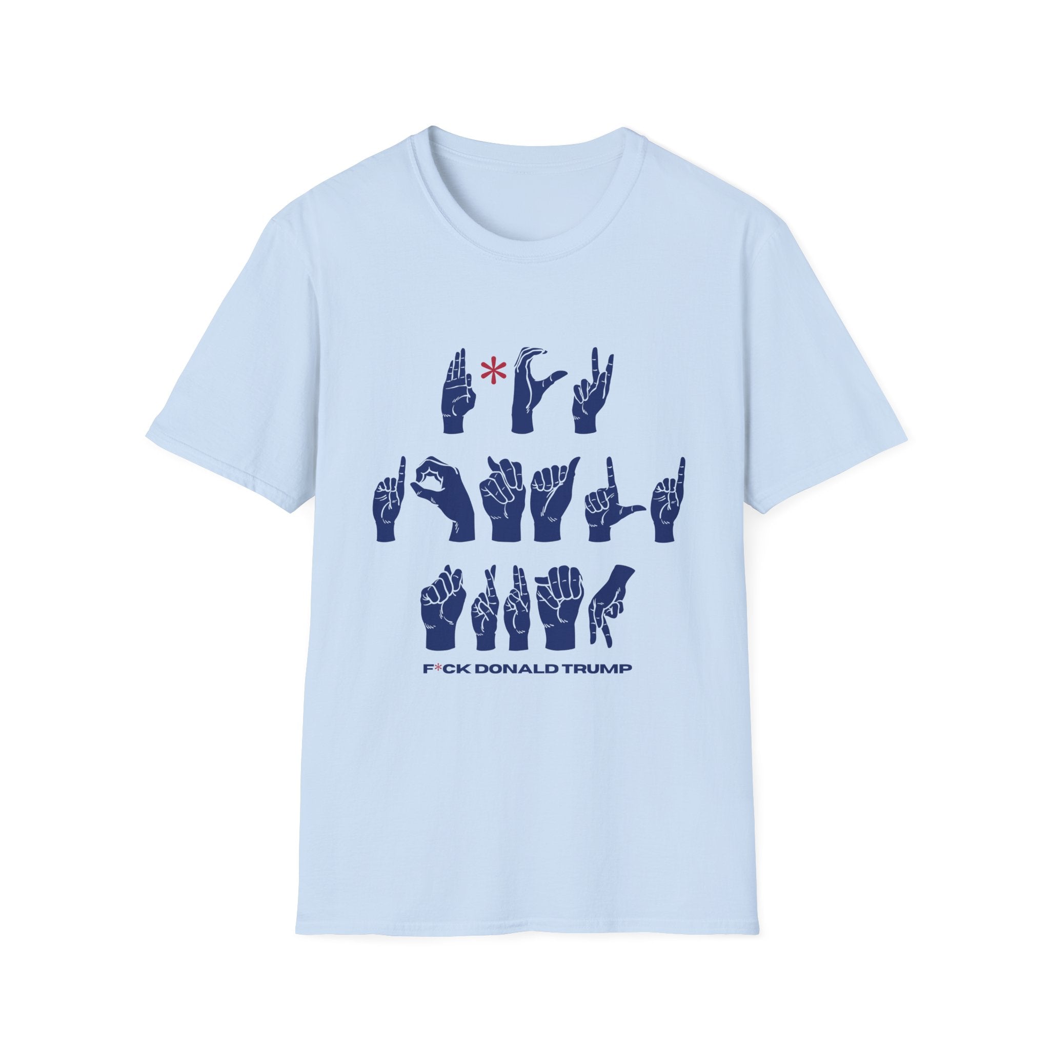 ASL + FDJT Protest T-Shirt – Anti-Trump Sign Language Design