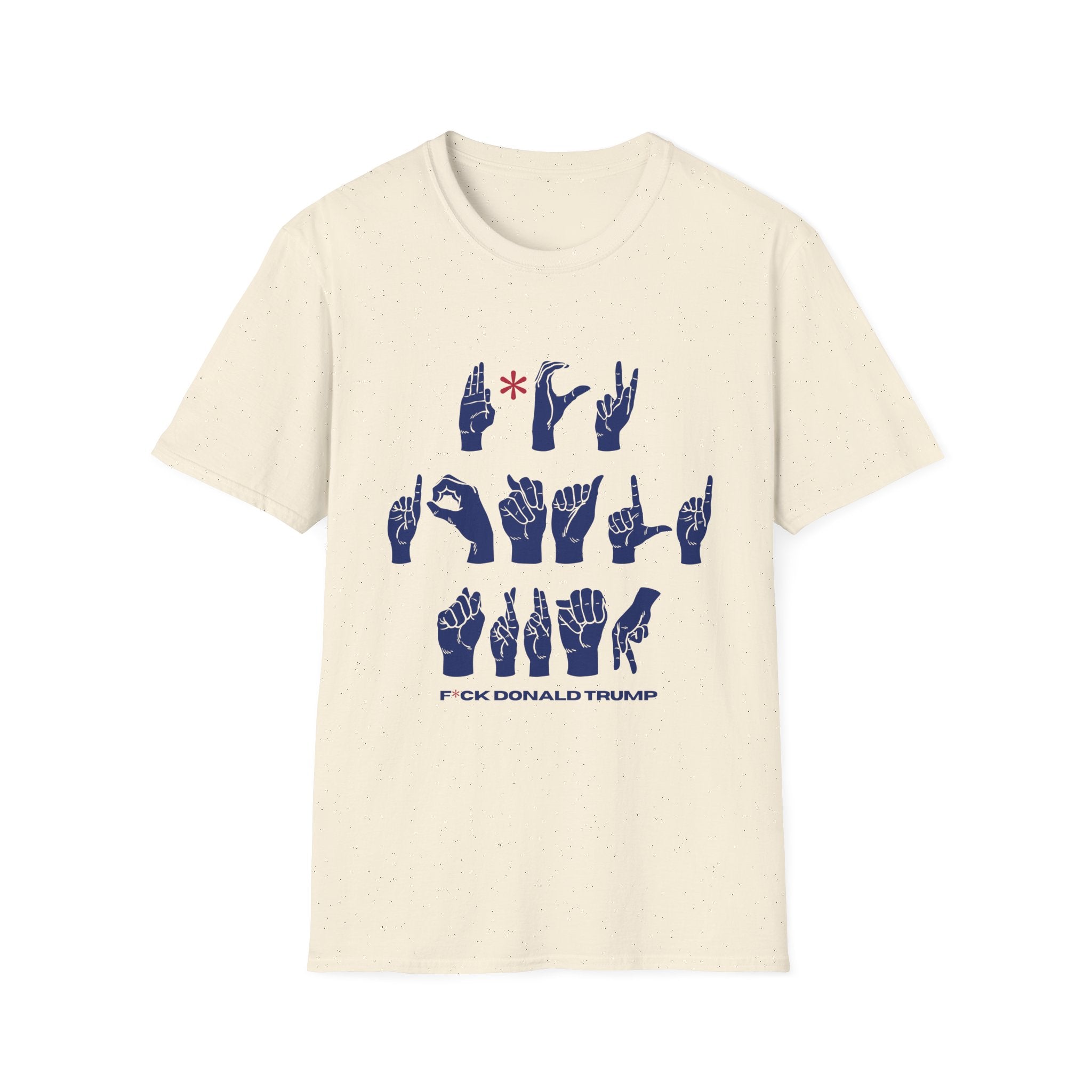 ASL + FDJT Protest T-Shirt – Anti-Trump Sign Language Design