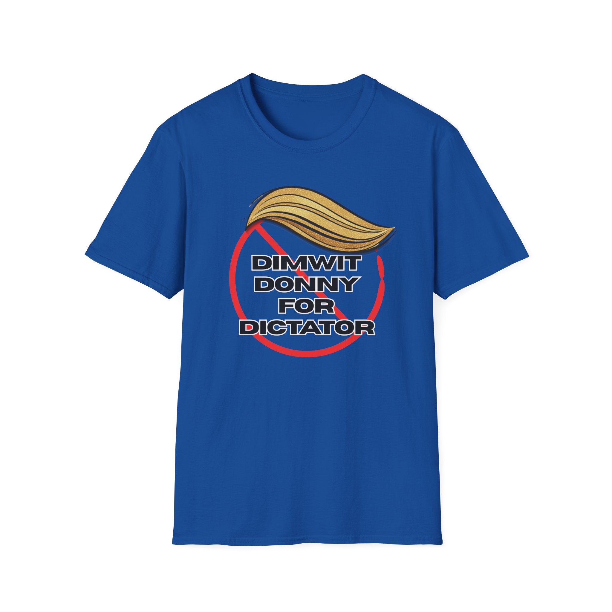 Dimwit Donny for Dictator T-Shirt – Anti-Authoritarian Protest Graphic